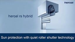 Sun protection with quiet roller shutter technology | heroal rs hybrid