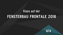 Klaes auf der Fensterbau Frontale 2018 - Teil 4/4 (Online Services & Fazit)